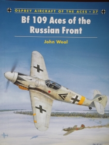 AIRCRAFT OF THE ACES  037. Bf 109 ACES OF THE RUSSIAN FRONT
